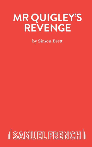 Mr Quigley's Revenge - A Play