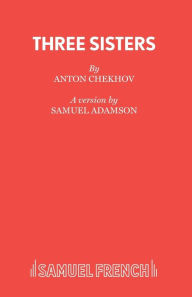 Title: Three Sisters, Author: Anton Chekhov