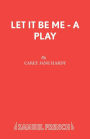 Let It Be Me - A Play
