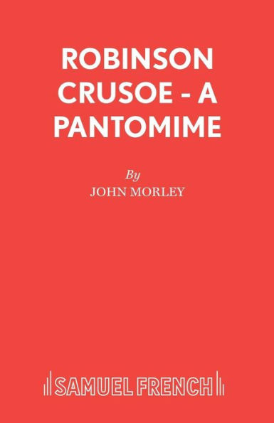 Robinson Crusoe - A pantomime