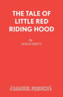 The Tale of Little Red Riding Hood