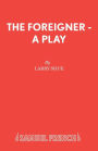 The Foreigner - A Play