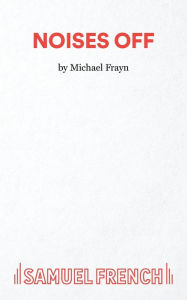 Title: Noises Off, Author: Michael Frayn