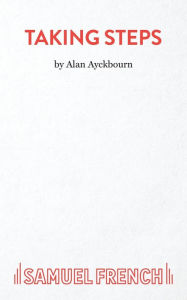 Title: Taking Steps - A Farce, Author: Alan Ayckbourn