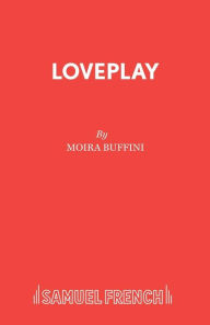 Title: Loveplay, Author: Moira Buffini