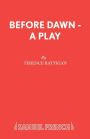 Before Dawn - A Play