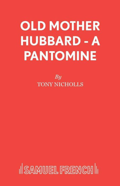 Old Mother Hubbard - A Pantomine