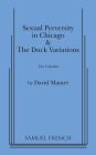 Sexual Perversity in Chicago and the Duck Variations