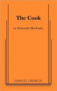 Title: The Cook, Author: Eduardo Machado