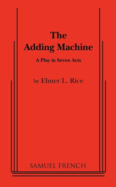 The Adding Machine: A Play in Seven Acts