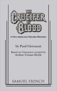 Title: The Crucifer of Blood, Author: Paul Giovanni