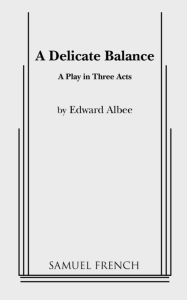 Title: A Delicate Balance, Author: Edward Albee