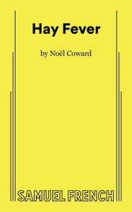 Title: Hay Fever: A Play in Three Acts / Edition 1, Author: Noël Coward