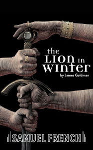 Title: The Lion in Winter, Author: James Goldman