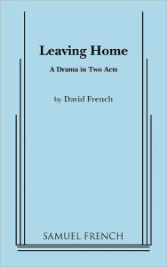 Title: Leaving Home, Author: David French