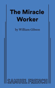 The Miracle Worker by William Gibson, Paperback | Barnes & Noble®