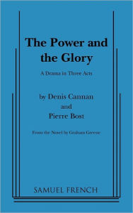 Title: Power and the Glory, the (Greene), Author: Dennis Cannan