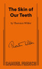 The Skin of Our Teeth (Pulitzer Prize Winner)