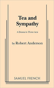 Title: Tea and Sympathy, Author: Robert Anderson