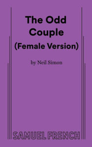 Title: The Odd Couple (Female Version), Author: Neil Simon