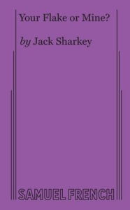 Title: Your Flake or Mine?, Author: Jack Sharkey