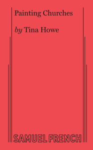 Title: Painting Churches, Author: Tina Howe