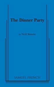 Title: The Dinner Party, Author: Neil Simon