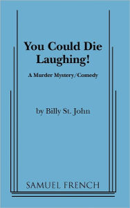 Title: You Could Die Laughing!, Author: Billy St John