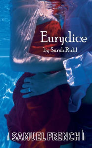 Title: Eurydice, Author: Sarah Ruhl