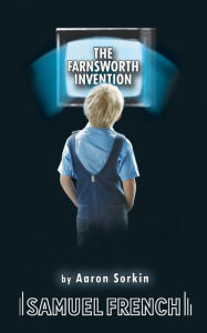 Title: The Farnsworth Invention, Author: Aaron Sorkin