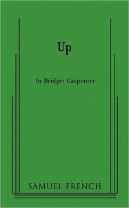 Title: Up, Author: Bridget Carpenter