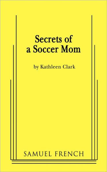 Secrets of a Soccer Mom