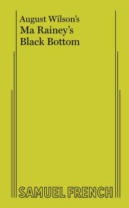 Title: Ma Rainey's Black Bottom, Author: August Wilson