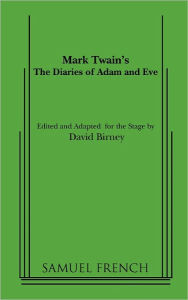 Title: Mark Twain's The Diaries of Adam and Eve, Author: Mark Twain