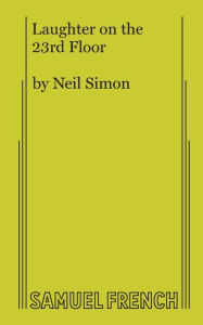 Title: Laughter on the 23rd Floor, Author: Neil Simon