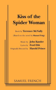 Title: Kiss Of The Spider Woman, Author: Terrence Mcnally