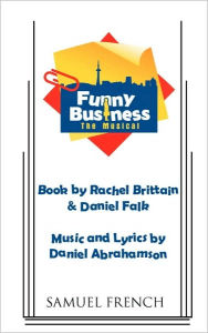 Title: Funny Business - The Musical, Author: Rachel Brittain