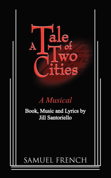 A Tale of Two Cities - A Musical