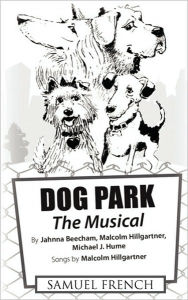 Title: Dog Park: The Musical, Author: Jahnna Beecham
