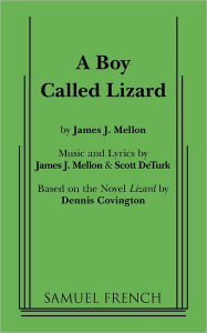 Title: A Boy Called Lizard, Author: James J Mellon