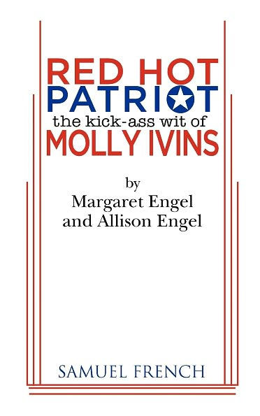 Red Hot Patriot: The Kick-Ass Wit of Molly Ivins