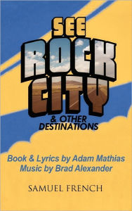 Title: See Rock City & Other Destinations, Author: Adam Mathias