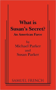 Title: What Is Susan's Secret?, Author: Michael Parker