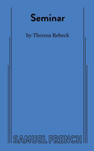 Free ebook mobile downloads Seminar by Theresa Rebeck 9780573700590  English version