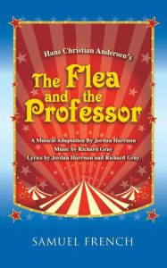 Title: Hans Christian Anderson's The Flea and the Professor, Author: Jordan Harrison