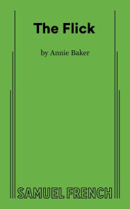 Title: The Flick, Author: Annie Baker
