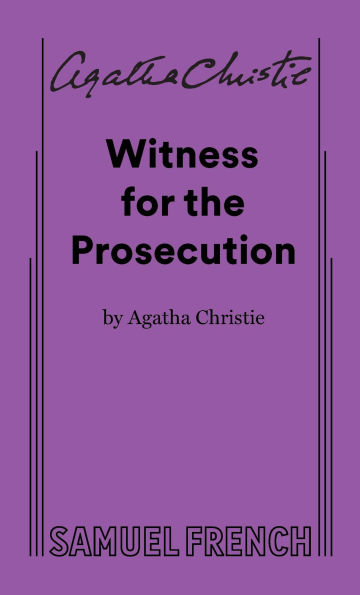 Witness for the Prosecution: A Play in Three Acts