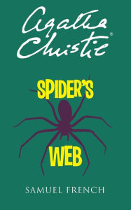 Title: Spider's Web: A Play, Author: Agatha Christie