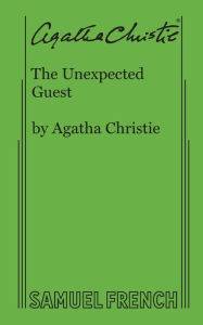 The Unexpected Guest: A Play