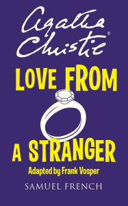 Title: Love from a Stranger, Author: Agatha Christie